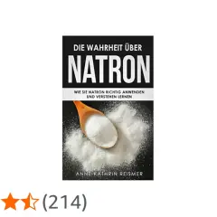 Buchcover: "Die Wahrheit über Natron". Ein Holzlöffel mit Natronpulver. Erklärt, was ist Natron und wie man es richtig anwendet.