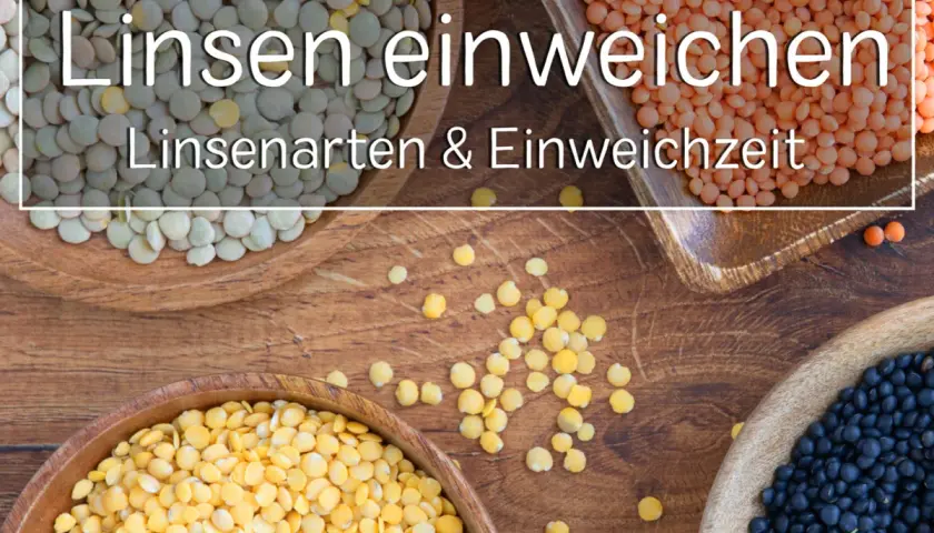 Verschiedene Linsensorten in Holzschalen: grüne, rote, gelbe und schwarze Linsen. Erfahren Sie, ob man rote Linsen einweichen muss.